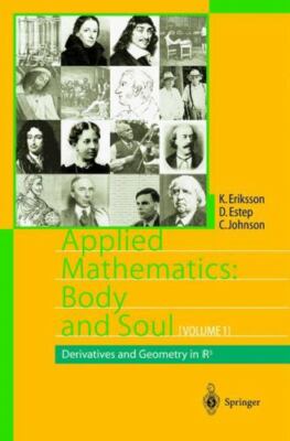 Applied Mathematics Body and Soul : Derivatives and Geometry in Ir3, Hardcove...