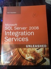 Microsoft SQL Server 2008 Integration Services Unleashed by Haselden, Kirk