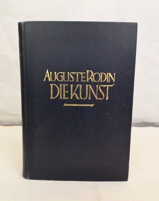 Die Kunst. Gespräche des Meisters. Gesammelt von Paul Gsell. Rodin, Auguste: