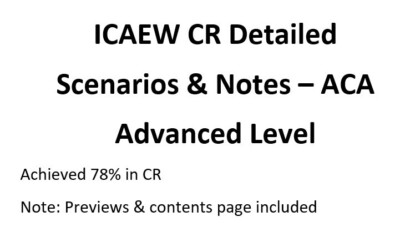 Corporate Reporting CR Open Book Notes(Got 78%)-ICAEW Advanced(Sold 100+ copies)