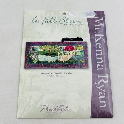McKenna Ryan Bridge Over Troubled Waters Quilt Block 7 Pattern In Full Bloom