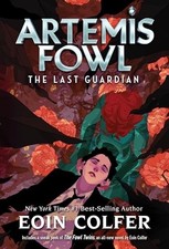 Last Guardian, The-Artemis Fowl, Book 8 -  NEW Eoin Colfer 2019