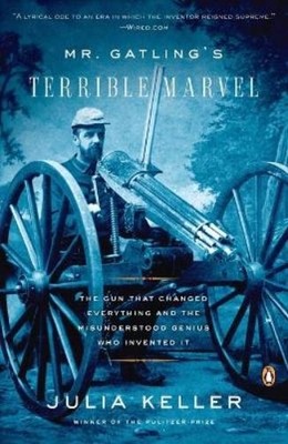 Julia Keller Mr. Gatling's Terrible Marvel (Taschenbuch)