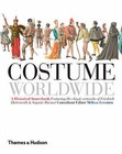 Costume Worldwide: A Historical Sourcebook by Melissa Leventon (Paperback, 2008)