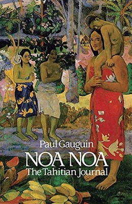 Noa Noa: The Tahitian Journal (Dover Fine Art, History of Art) by Gauguin, Paul