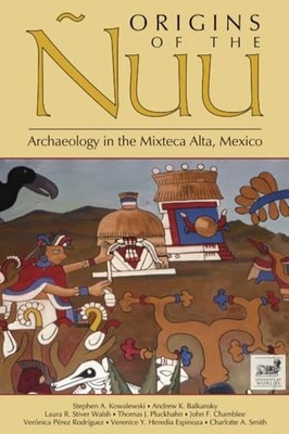 Origins of the Nuu: Archaeology in the Mixteca Alta, Mexico Step