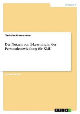 Der Nutzen von E-Learning in der Personalentwicklung für KMU Christian Braunstei