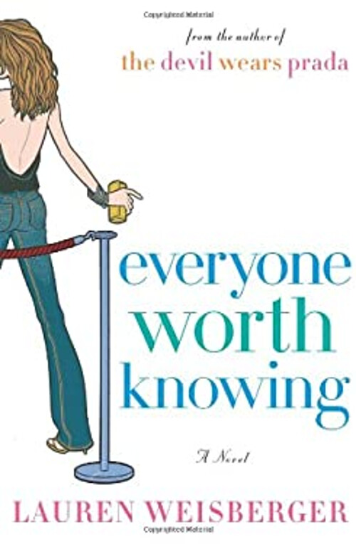 Everyone Worth Knowing Hardcover Lauren Weisberger