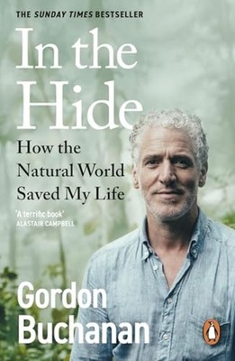 In the Hide : How the Natural World Saved My Life - UK-B Format Paperback NEW Go