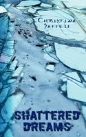 Shattered Dreams Christina Saffell Taschenbuch Kartoniert / Broschiert Englisch