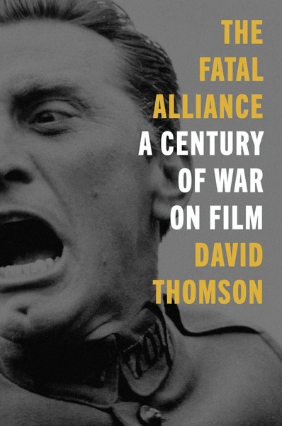 The Fatal Alliance | A Century Of War On Film | David Thomson | Buch | Gebunden-image