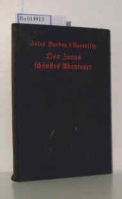 Don Juans schönstes Abenteuer d''''Aurevilly,  Jules Barbey  v. Protzen, Ellen (üb