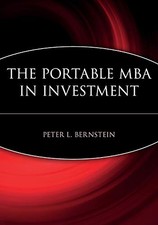 The Portable MBA in Investment by Bernstein, Peter L.