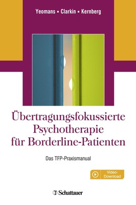 Übertragungsfokussierte Psychotherapie für Borderline-Patienten Frank E. Ye