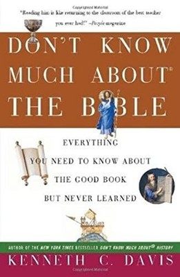 Dont Know Much about the Bibl - GOOD