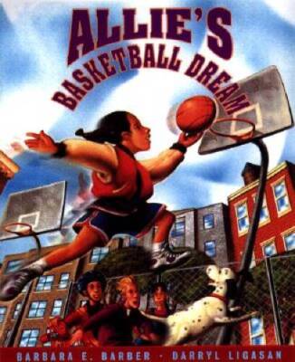 Allies Basketball Dream - Paperback By Barber, Barbara E - VERY GOOD