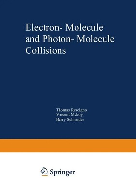 T. N. Rescigno | Electron-Molecule and Photon-Molecule Collisions | Taschenbuch