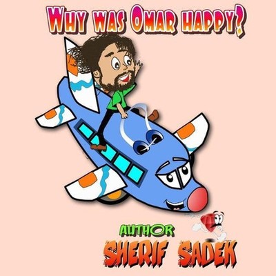 Why was Omar happy? by Sherif Sadek (English) Paperback Book