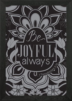 Be joyful always Framed Wall Art Poster Canvas Print Picture