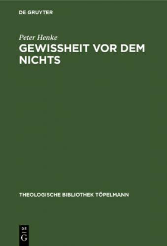 Thumbnail - Gewissheit Vor Dem Nichts Eine Antithese Zu Den Theologischen