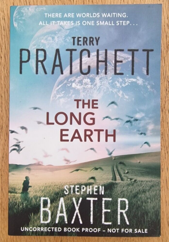 Terry Pratchett The Long Earth Uncorrected Proof Paperback Stephen Baxter