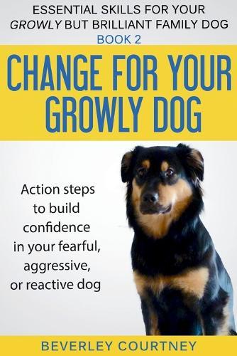 Thumbnail - Beverley Courtney Change For Your Growly Dog (taschenbuch)