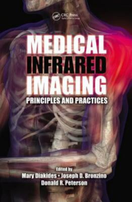 Medical Infrared Imaging : Principles and Practices, Hardcover by Diakides, M...
