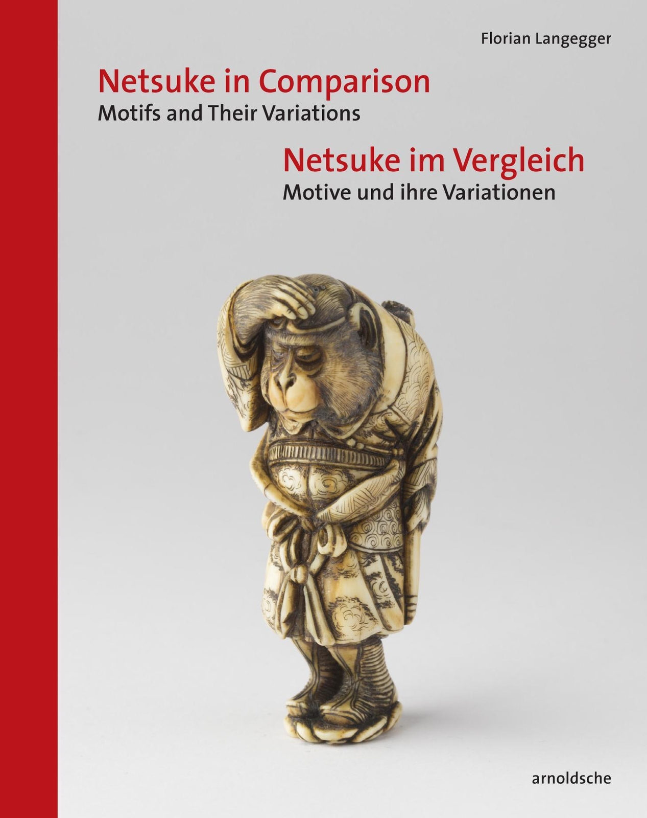 Netsuke Vergleich / Netsuke In Comparison | Florian Langegger | Buch |