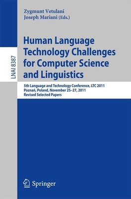 Human Language Technology Challenges for Computer Science and Linguistics Zygmun