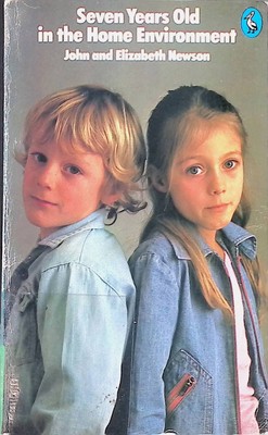 Seven Years Old in the Home Environment Newson, John and Elizabeth Newson: