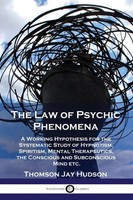 The Law Of Psychic Phenomena Thomas Jay Hudson Taschenbuch Englisch