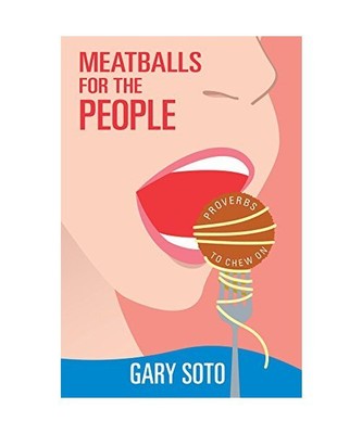 Meatballs for the People, Gary Soto