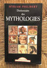 Livre Dictionnaire des Mythologies de Myriam Philibert