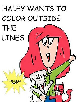 Haley möchte außerhalb der Linien färben von Frank Trevino - neue Kopie - 9781453... - Bild 1 von 1