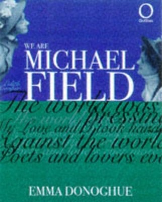 We Are Michael Field (Outlines), Donoghue, Emma