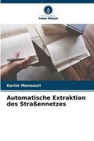 Karim Mansouri | Automatische Extraktion Des StraßEnnetzes | Taschenbuch (2023)