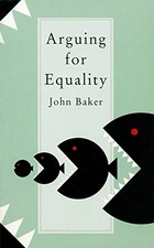 ARGUING FOR EQUALITY By John Baker **Mint Condition**