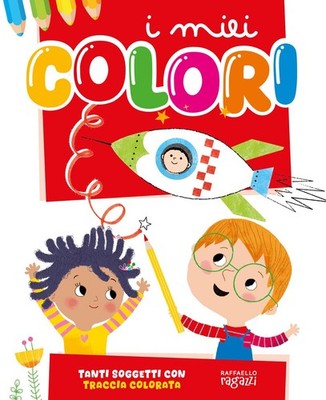 Silvia Raga I miei colori. Ediz. a colori. Con 6 pennarelli (Vol. 1) (Paperback)