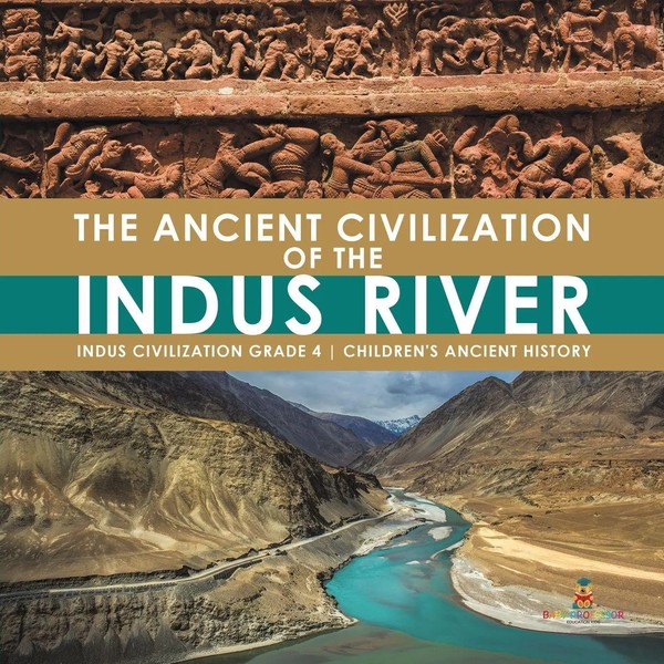 The Ancient Civilization Of The Indus River Indus Civilization Grade 4...-image