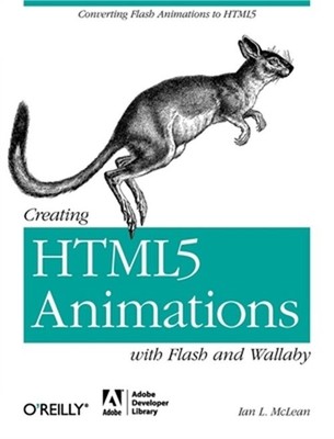 Creating Html5 Animations with Flash and Wallaby: Converting Flash Animations to
