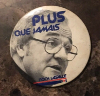 *Vintage 3½'' Pinback Button - Roch Lasalle Plus que Jamais - Politic