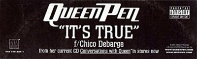 Queen Pen It's true (Main, US, 2001, feat. Chico DeBarge)  [Maxi 12'']