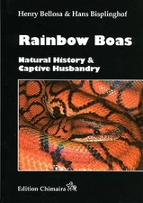 Rainbow Boas - Natural History and Captive Husbandry. Hardcover