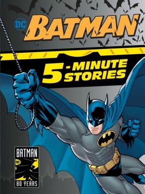 Batman 5-Minute Stories (DC Batman) von DC Comics