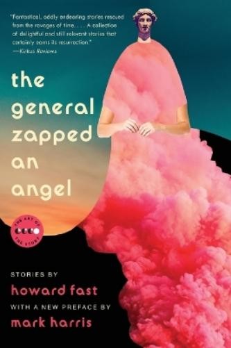 Howard Fast The General Zapped an Angel (Tascabile) Art of the Story