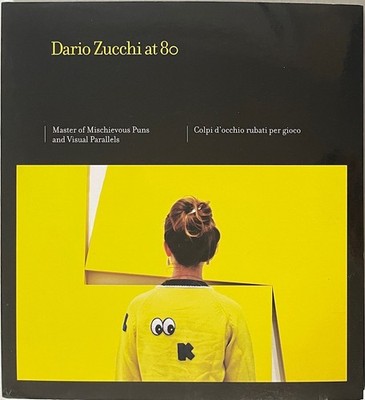 Dario Zucchi at 80: Master of Mischievous Puns and Visual Parallels 2018 pb art