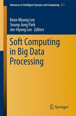 Keon Myung Lee (u. a.) | Soft Computing in Big Data Processing | Taschenbuch | x