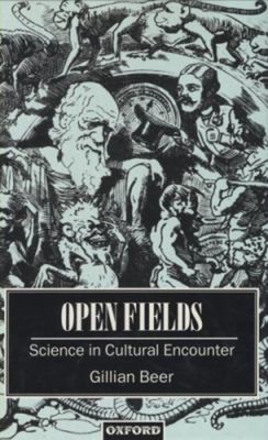 Open Fields: Science IN Cultural Encounter Hardcover Gillian Biene
