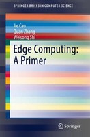 Edge Computing: A Primer Quan Zhang