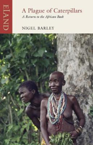 Thumbnail - A Plague Of Caterpillars: A Return To The African Bush By Barley,